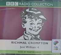 Just William 4 written by Richmal Crompton performed by Martin Jarvis on Audio CD (Abridged)